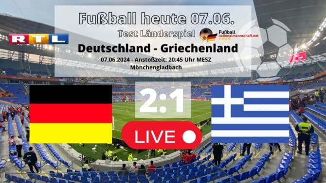 Länderspiel Deutschland gegen Griechenland am 7.6.2024 (RTL live ab 20:45 Uhr)