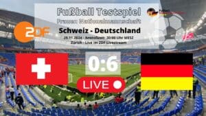 Fussball heute ZDF livestream * 6:0 Länderspiel Deutschland gegen Schweiz + Aufstellungen (Update)